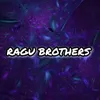 Ragu Brothers